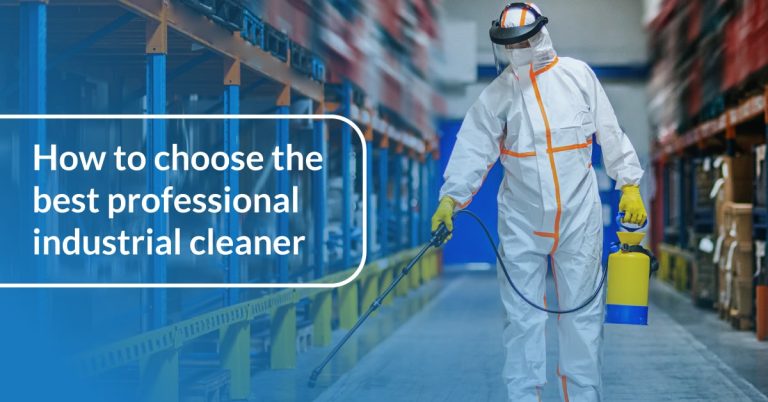 How to Choose the Best Professional Industrial Cleaner